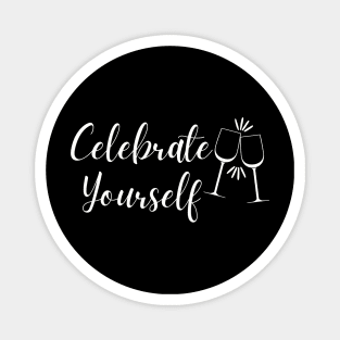 International Women's Day; Celebrate yourself Magnet